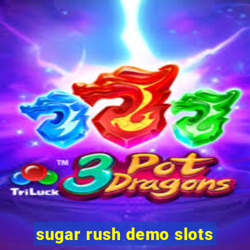 sugar rush demo slots